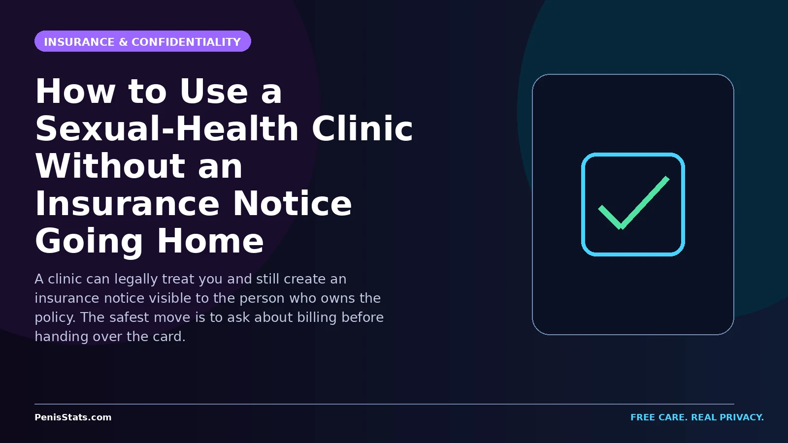 Editorial graphic for How to Use a Sexual-Health Clinic Without an Insurance Notice Going Home