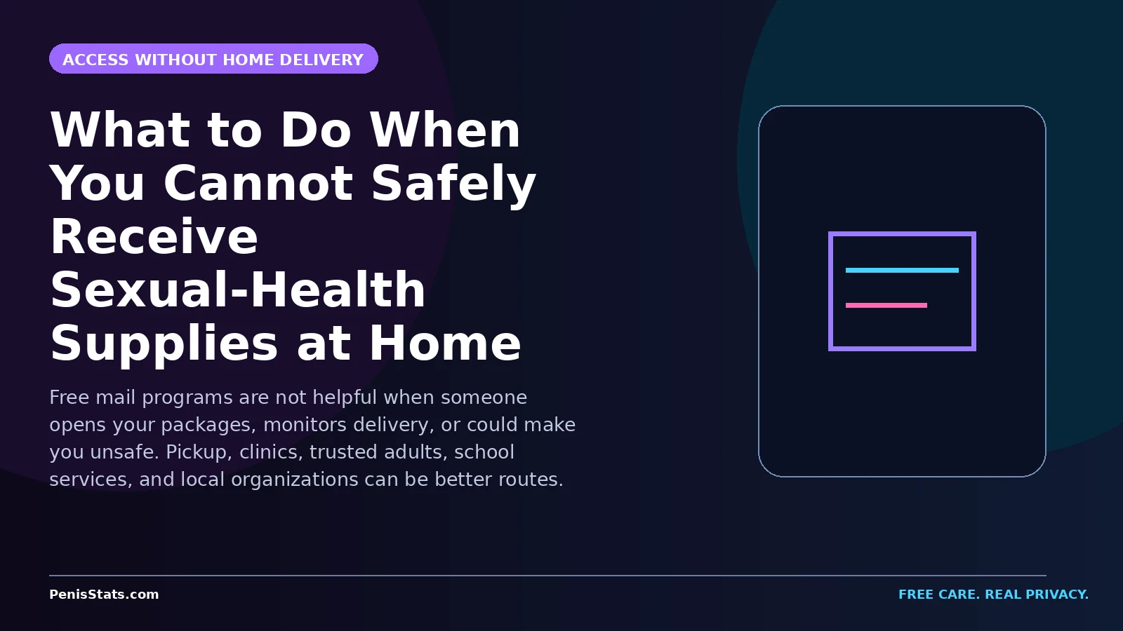 Editorial graphic for What to Do When You Cannot Safely Receive Sexual-Health Supplies at Home